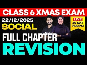 CLASS 6 X-MAS EXAM 22/12/2025 MONDAY | SOCIAL SCIENCE full chapter revision