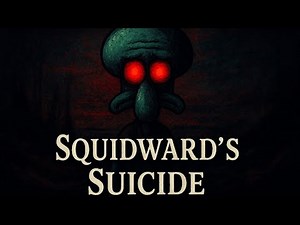 The Tragedy of Squidward's Suicide