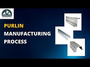 Unlocking the Secrets of Purlin Manufacturing Process | Types: C, Z, Hat, L, U | Geometric Steels