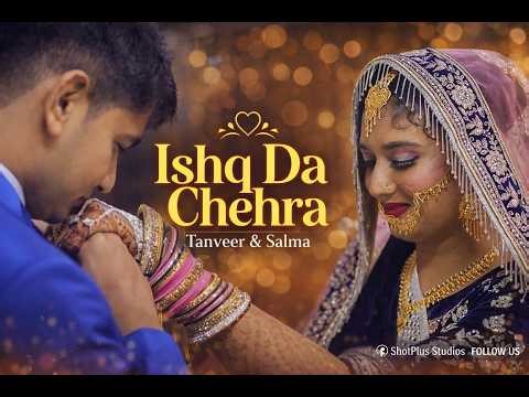 Ishq Da Chehra ❤️ | Tanveer & Salma Wedding Moments | ShotPlus Studios