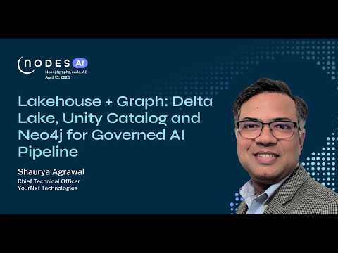NODES AI 2026: Lakehouse + Graph: Delta Lake, Unity Catalog and Neo4j for Governed AI Pipelines