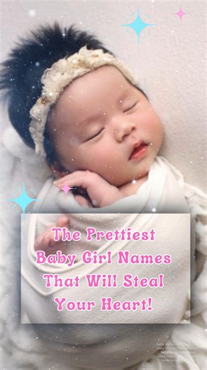 The Prettiest Baby Girl Names That Will Steal Your Heart! #babygirl #babynames #baby #familyfriendly #kids | BabyLoe