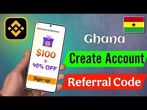 How to Create Binance Account in Ghana || Binance Referral Code for Ghana