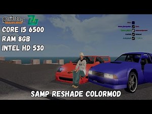 GTA SAMP Reshade Colormod On Intel Core I5 6500 Intel HD 530 8GB Ram || Test Game Core I5 6500 #5