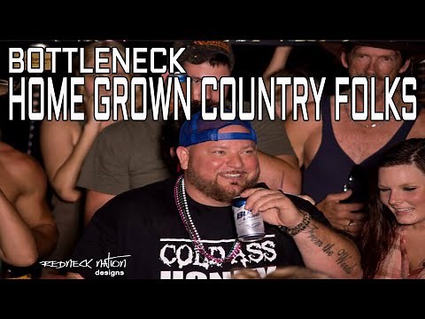 Bottleneck "Home Grown Country Folk" (Official Video)