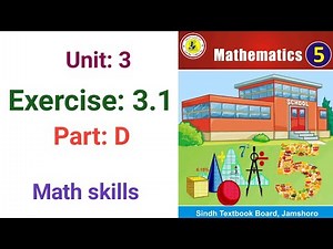 #Maths Class 5 | Unit 3 | Exercise 3.1 part D | Sindh Textbook board