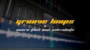 Groove Loops, One-Shots & Scores - FL Studio
