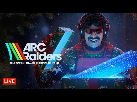 DR DISRESPECT - ARC RAIDERS - STEALING CHRISTMAS BLUEPRINTS