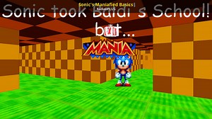 Sonic's Maniafied Basics Mod for Baldi's Basics | Baldi Mods