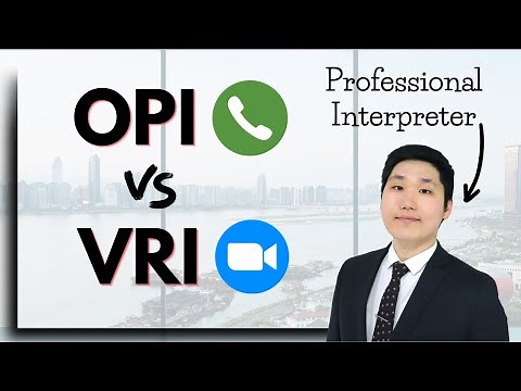 Over-the-Phone Interpreter (OPI) vs Video Remote Interpreter (VRI)