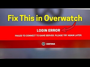 Fix Overwatch: Login Error (Failed to connect to game server)