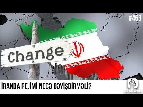 İranda rejimi necə dəyişdirməli?
