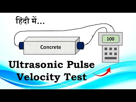 Ultrasonic pulse velocity test of Concrete