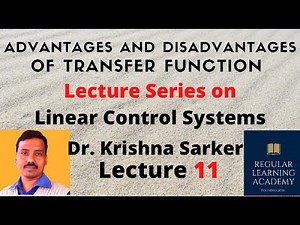 Lecture 11: Advantages and Disadvantages of Transfer Function in Control Systems |Transfer Function