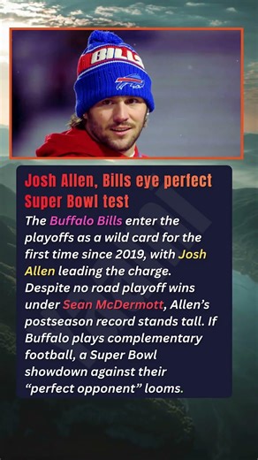 Josh Allen, Bills eye perfect Super Bowl test