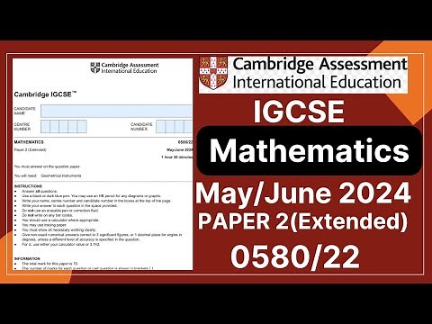 IGCSE Mathematics PAPER 2 May/June 2024 | 0580/22 | Solved