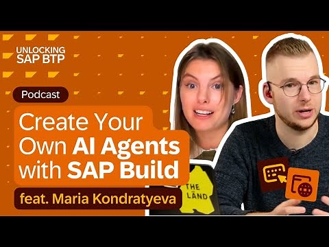 Create Your Own AI Agents with SAP Build | feat. Maria Kondratyeva