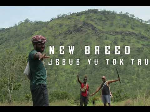 New Breed - Jesus Yu Tok Tru (PNG Gospel Hot Praise)