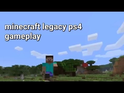 Minecraft ps4 legacy gameplay