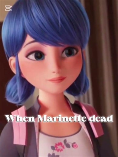 Miraculeus When Marinette dead