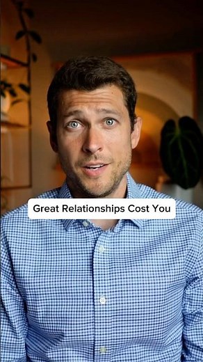 Great Relationships Cost You This…