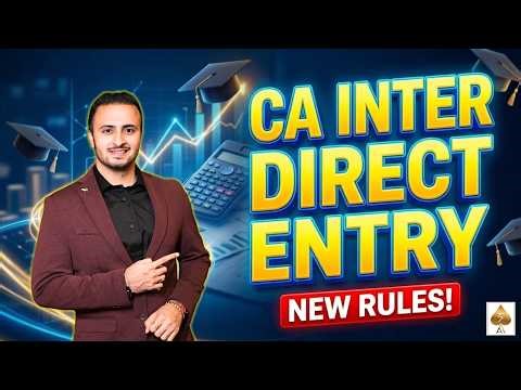 CA Inter Direct Entry Route Complete Details | ICAI New Scheme 2026 | CA Tejas Suchak