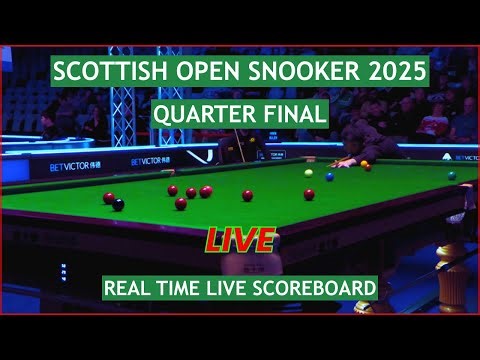 Scottish Open Snooker 2025 Live Scores | Today Quarter Finals Matches