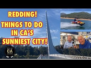 Redding! Things to do in California's Sunniest City! Sundial Bridge!