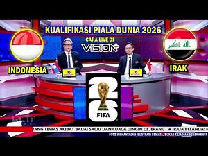 🔴 LIVE RCTI ● TIMNAS INDONESIA VS IRAK ● Kualifikasi Piala Dunia 2026 ● Jadwal & Cara Live Vision +