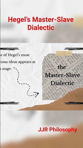 Hegel’s Master-Slave Dialectic | JJR Philosophy