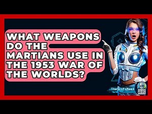 What Weapons Do The Martians Use In The 1953 War Of The Worlds? - The SciFi Reel