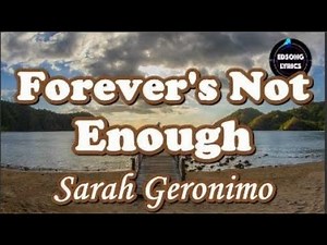 FOREVER'S NOT ENOUGH by Sarah Geronimo (LYRICS)