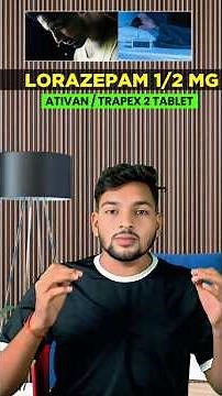 Lorazepam Injection | Ativan 2mg Tablet | Lorazepam Tablet | Lorazepam Tablets Ip 1mg In Hindi