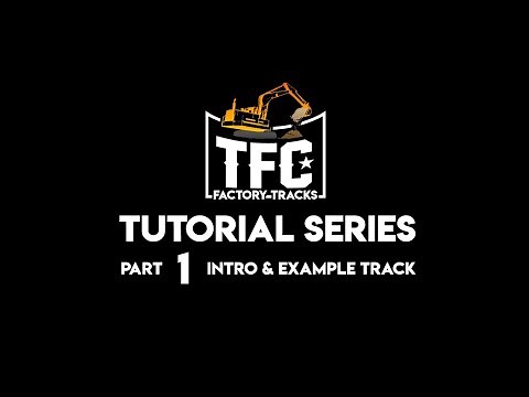 TFC's Track Tutorial Part 1 - Intro & Example Track