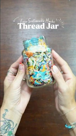 Scrap Thread Jar: Endless Embroidery + Visible Mending Possibilities 🌈🧵 | DIY Sustainable Fashion