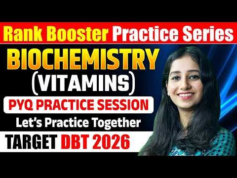 DBT BET Biochemistry (Vitamins) PYQ Questions Practice I Question Practice DBT 2026