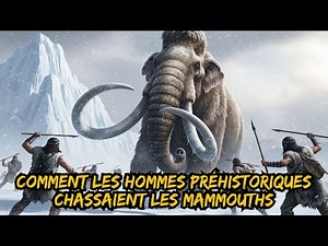 Comment les hommes préhistoriques chassaient les mammouths — Histoire pour S'endormir