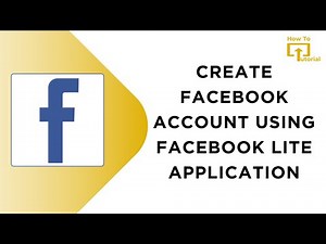 How to Create Facebook Account Using Facebook Lite Application