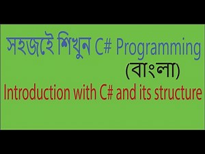 C# Tutorials For Beginners (Bangla) (Part-1)|| Introduction with first C# Program - Learn C# A to Z