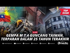 🔴LIVE - Gempa Dahsyat Guncang Taiwan Sebabkan Bangunan Roboh hingga Picu Peringatan Tsunami