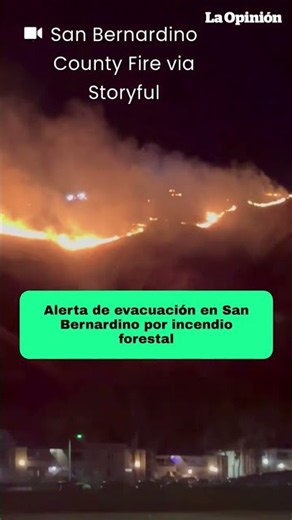 Creciente incendio forestal en San Bernardino causa alertas de evacuación / La Opinión