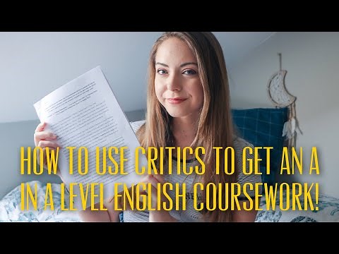 A Level English Literature: How To Use Critics In Your Coursework To Get An A | Katie May