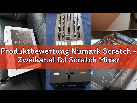 Produktbewertung Numark Scratch - Zweikanal DJ Scratch Mixer mit Serato DJ Pro, Innofader Crossfader