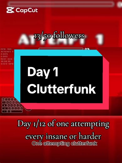 Mastering Clutterfunk in Geometry Dash: Day 1 of 12
