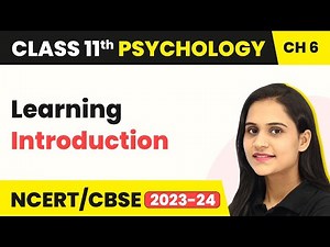 Learning - Introduction | Class 11 Psychology Chapter 6