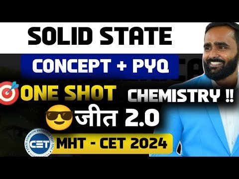 SOLID STATE|ONE SHOT|CONCEPT + PYQ |MHT CET 2024| CHEMISTRY | Pradeep Giri Sir