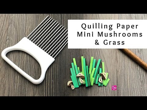 How to Make Quilling Paper Mini Mushrooms and Grass | How to Use a Quilling Comb