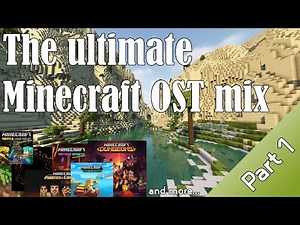 [🎶1/2🎶] Ultimate minecraft music mix! Every single minecraft-related soundtrack I found.