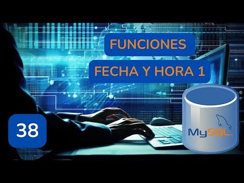 38.- Aprender MySQL.- Funciones de fecha y hora.