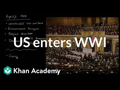 United States enters World War I | The 20th century | World history | Khan Academy